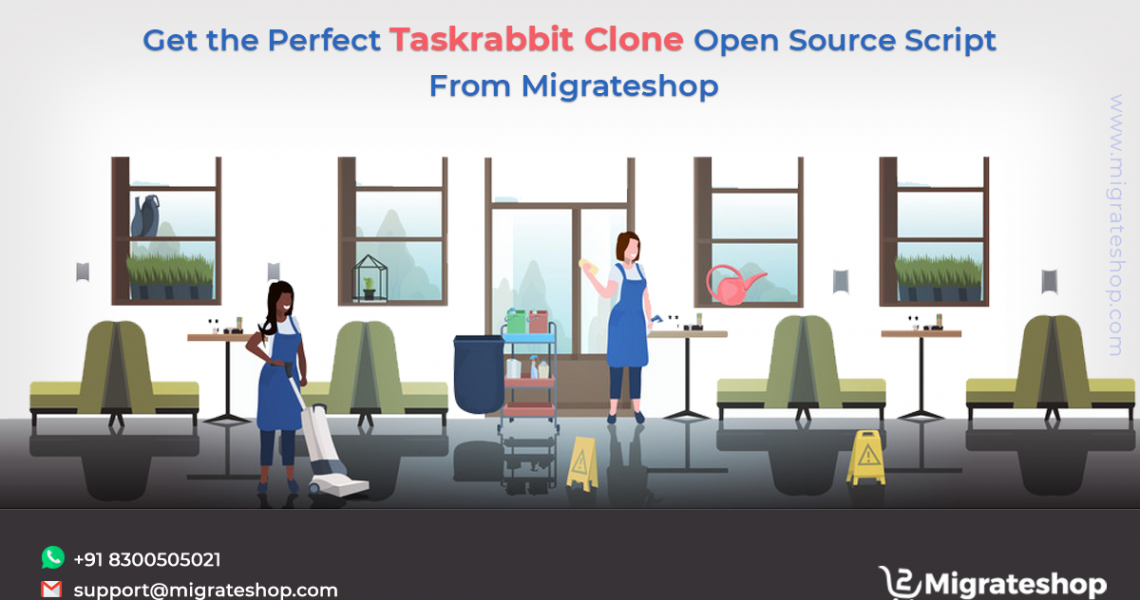 Get the Perfect Taskrabbit Clone Open Source Script From Migrateshop