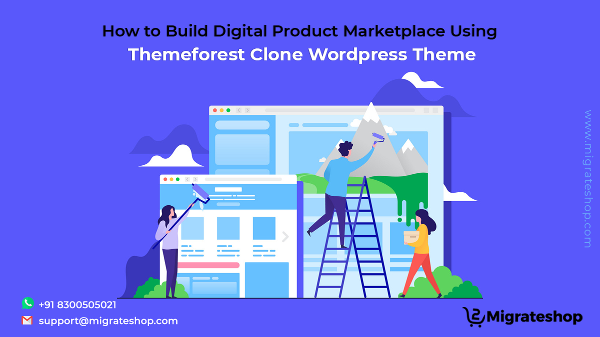 How to Build Digital Product Marketplace Using Themeforest Clone Wordpress Theme