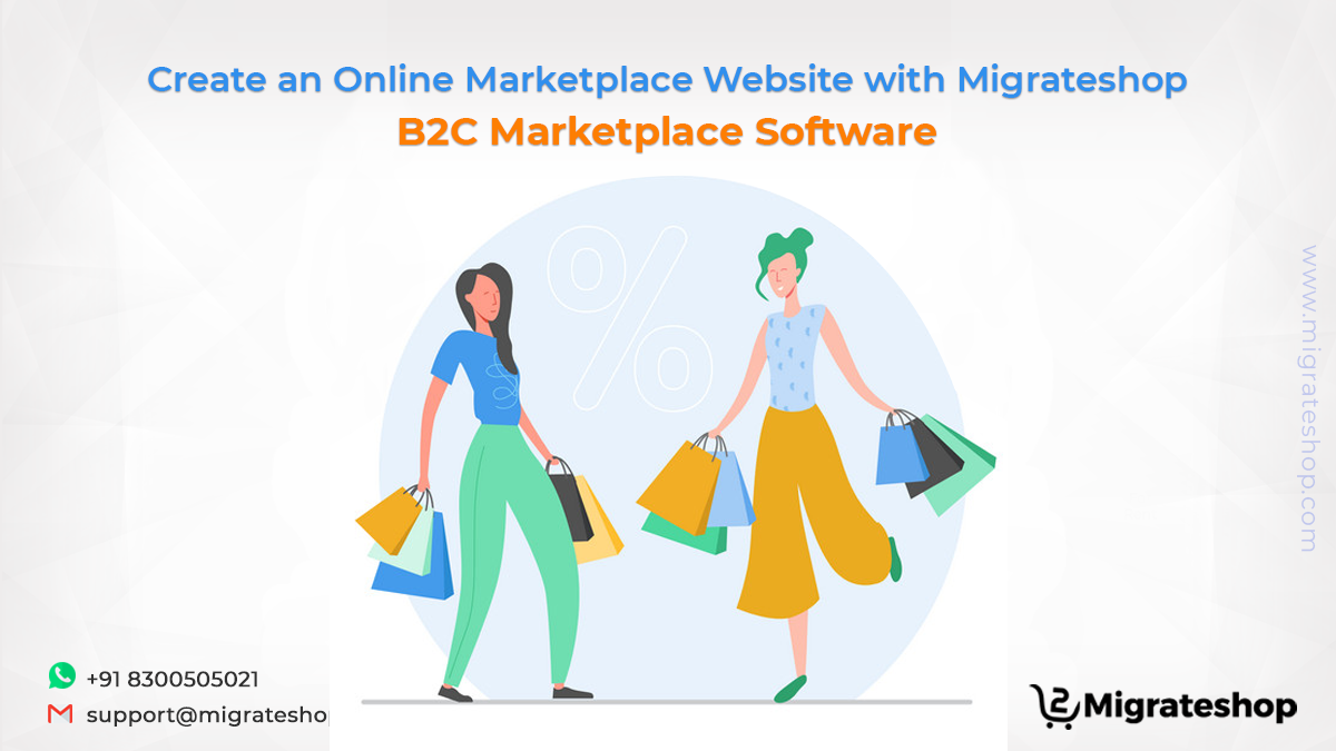 Create an Online Marketplace Website with Migrateshop B2C Marketplace Software