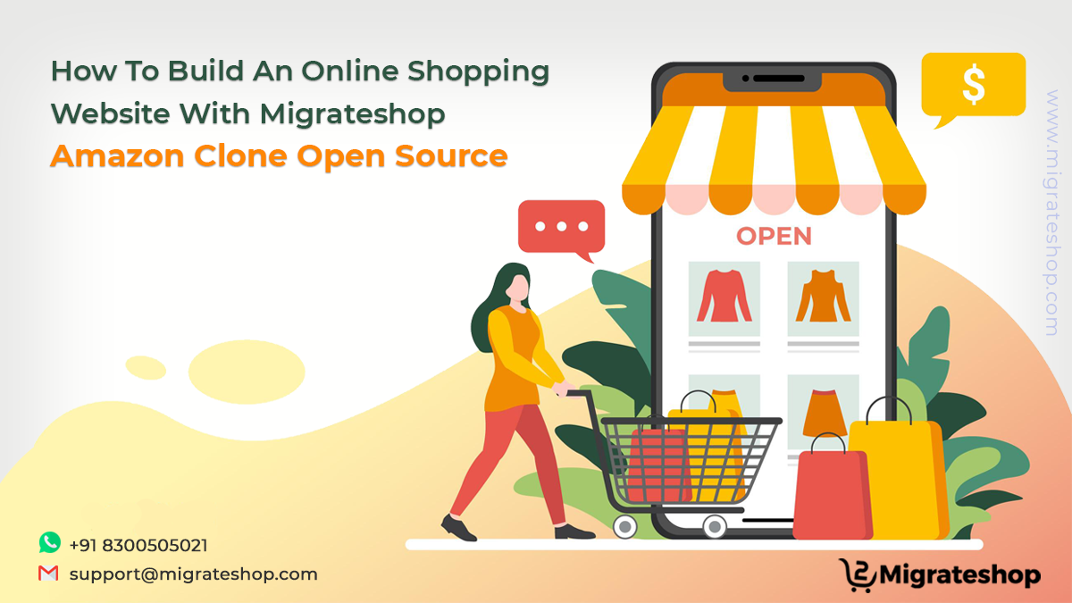 How To Build An Online Shopping Website With Migrateshop Amazon Clone Open Source