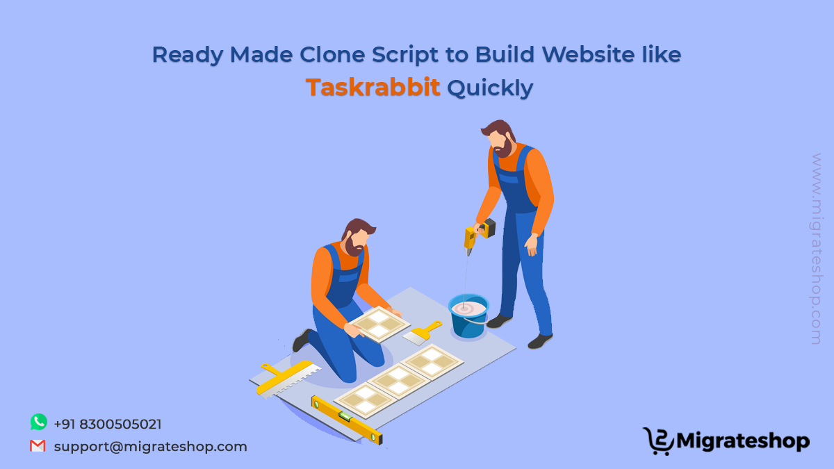 Ready Made Clone Script to Build Website like Taskrabbit Quickly