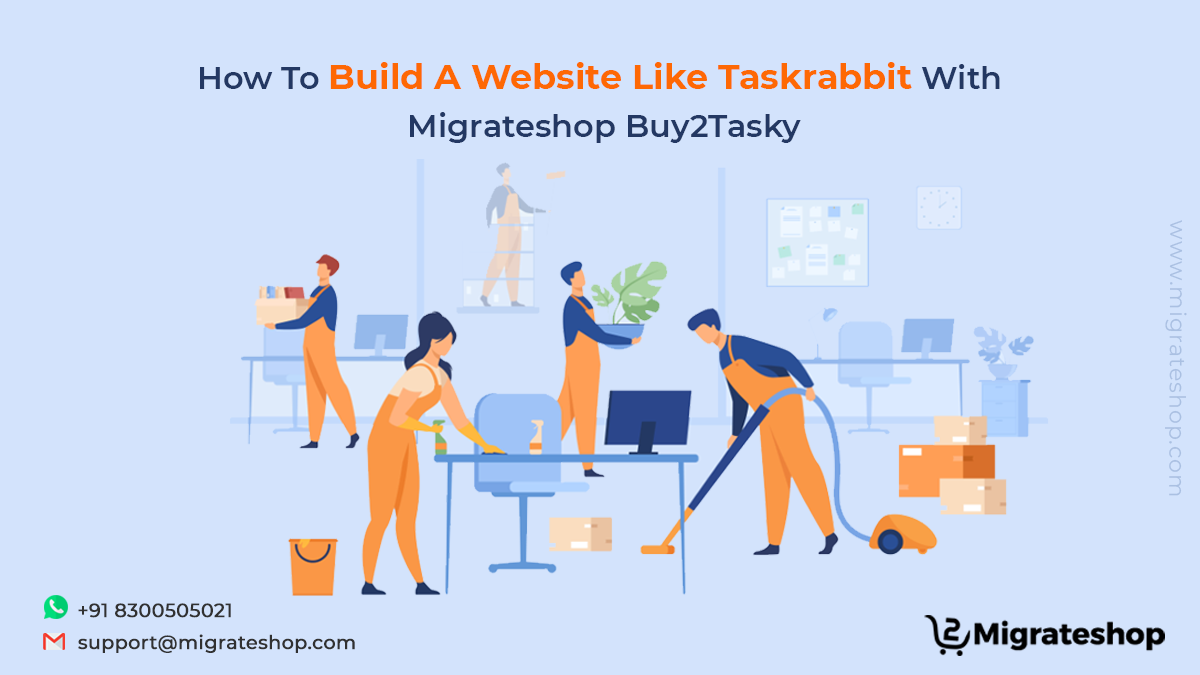 How To Build A Website Like Taskrabbit With Migrateshop Buy2Tasky