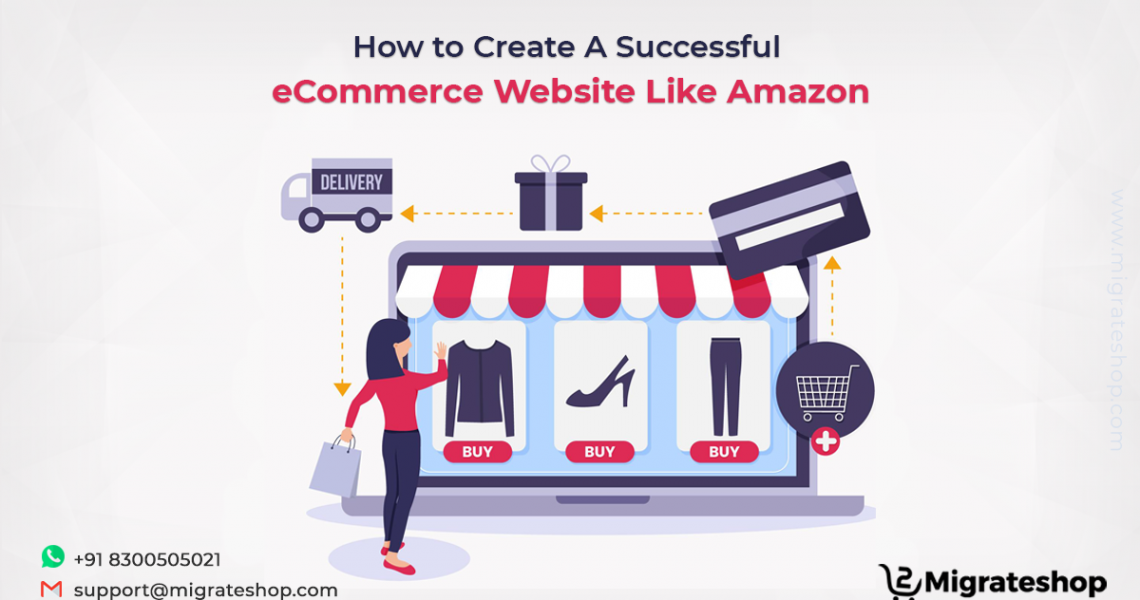 How to Create A Successful eCommerce Website Like Amazon