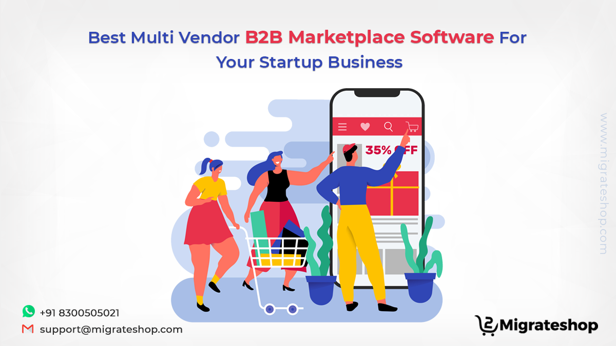 Best Multi Vendor B2B Marketplace Software For Your Startup Business