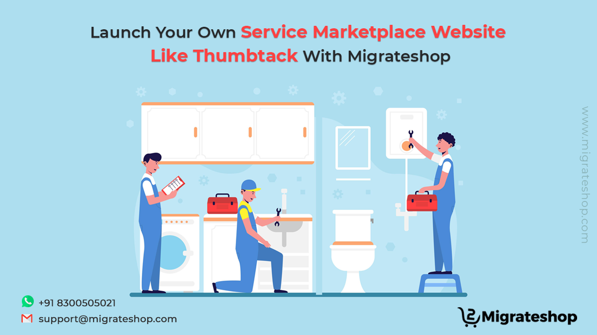 Launch Your Own Service Marketplace Website Like Thumbtack With Migrateshop