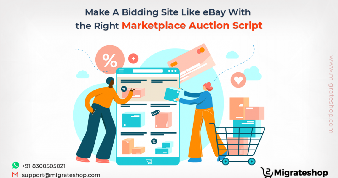 Make A Bidding Site Like eBay With the Right Marketplace Auction Script