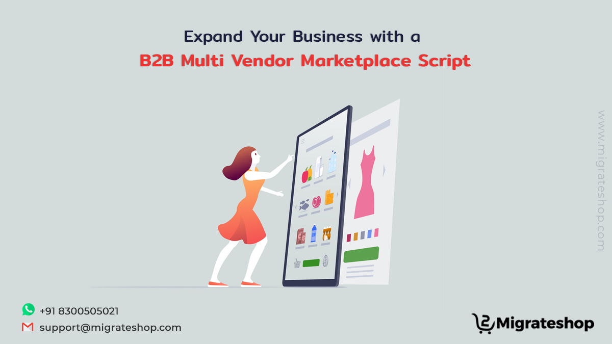 Expand Your Business with a B2B Multi Vendor Marketplace Script