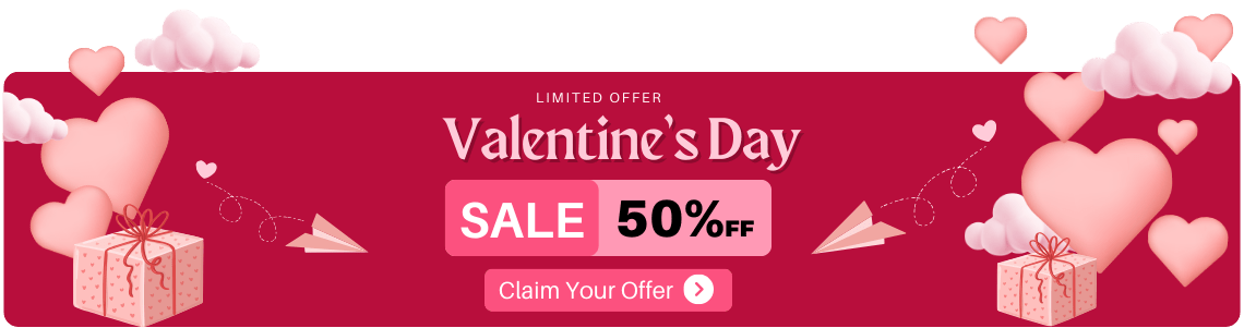 Valentine's Day Sale 50% OFF