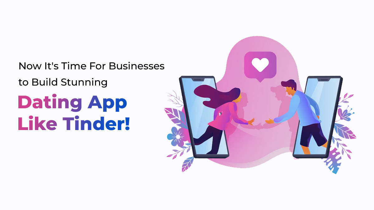 create a dating app like tinder