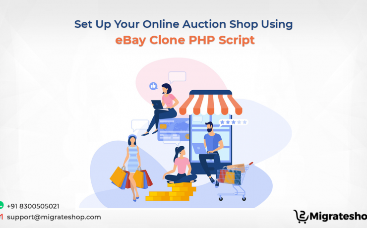 Set Up Your Online Auction Shop Using eBay Clone PHP Script