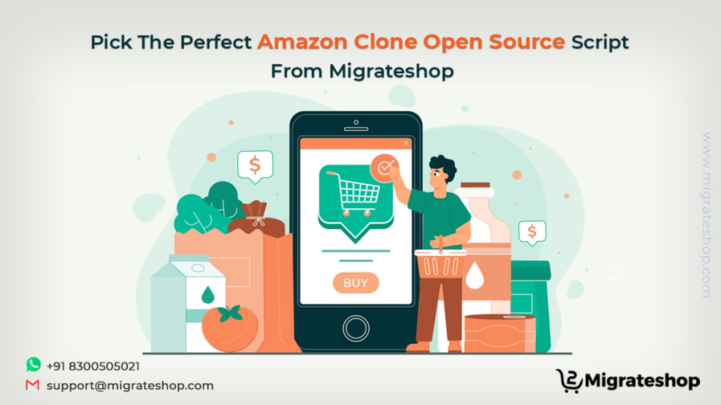 Pick The Perfect Amazon clone Open Source Script From Migrateshop