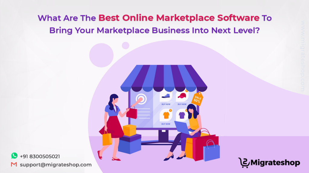 What Are The Best Online Marketplace Software From Our Migrateshop?