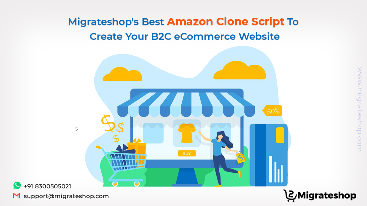Migrateshop's Best Amazon Clone Script To Create Your B2C eCommerce Website
