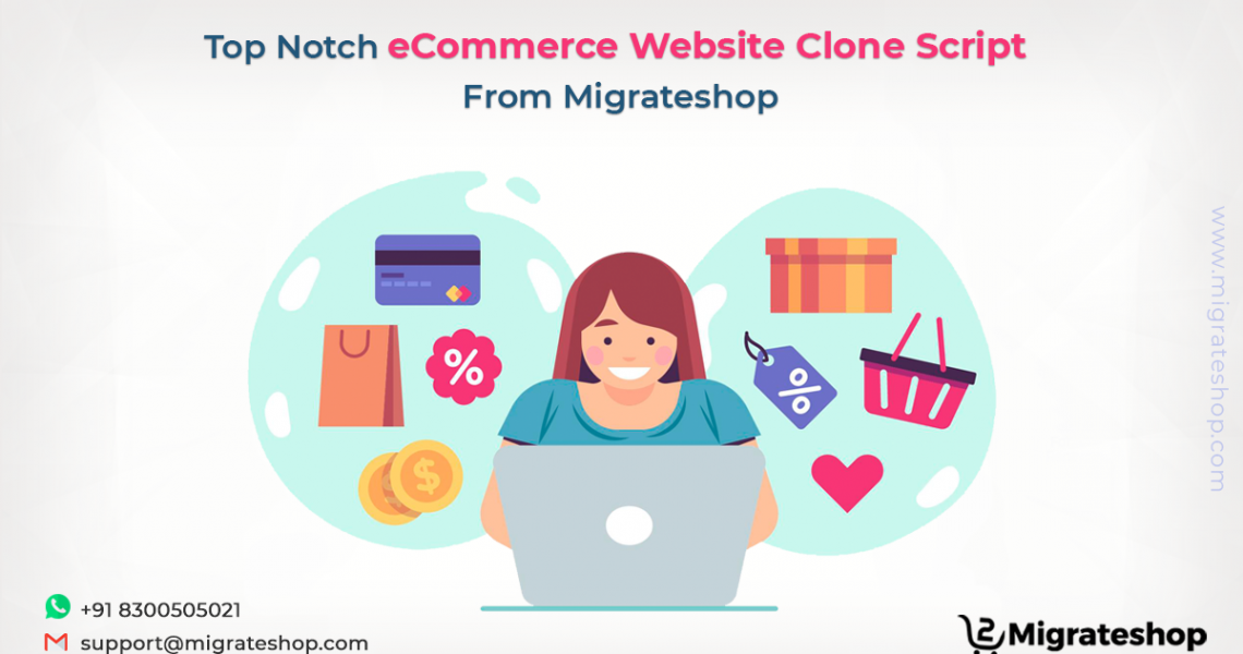 Top Notch eCommerce Website Clone Script From Migrateshop