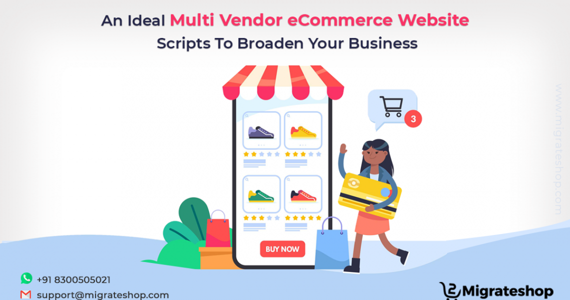 An Ideal Multi Vendor eCommerce Website Scripts To Broaden Your Business