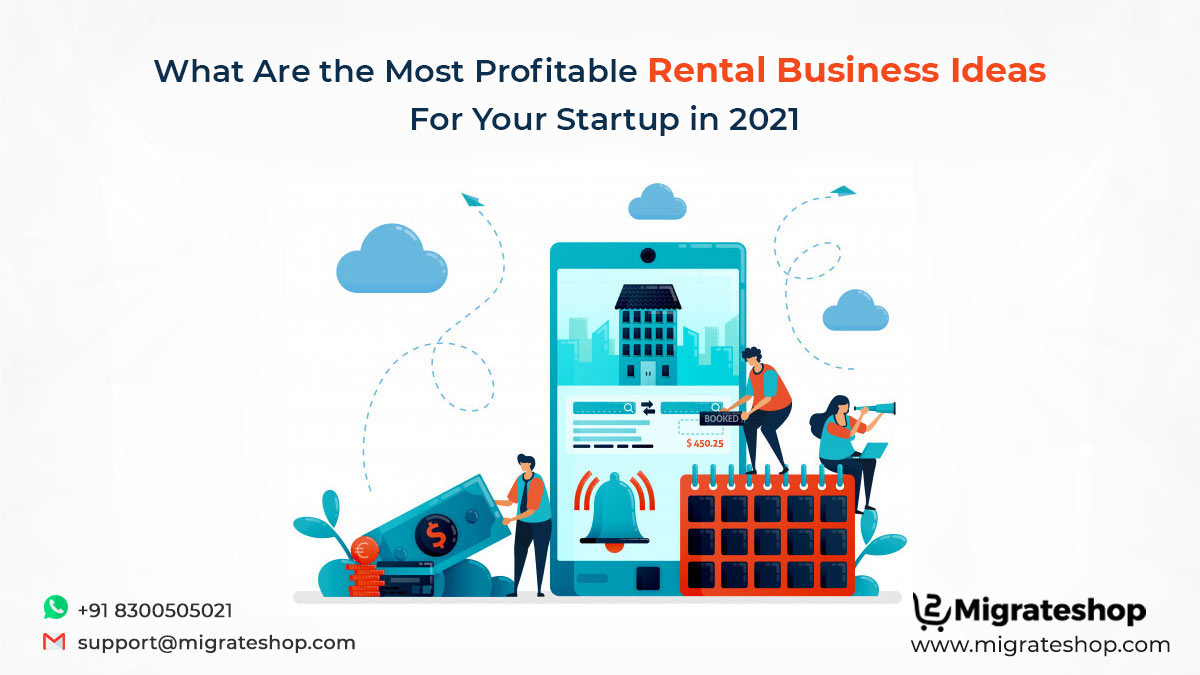 What Are the Profitable Rental Business Ideas For Your Startup in 2021