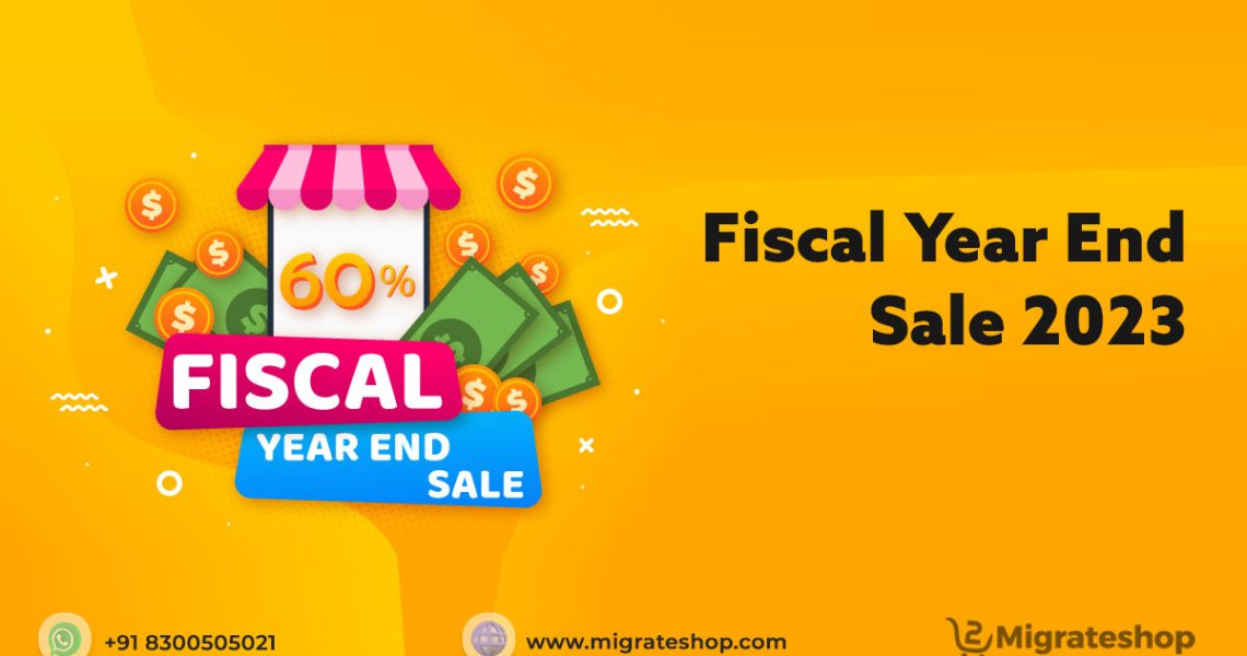 Fiscal Year End SALE 2023