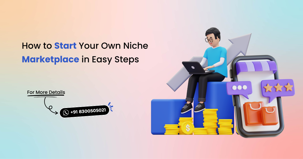 How to Start Your Own Niche Marketplace in Easy Steps